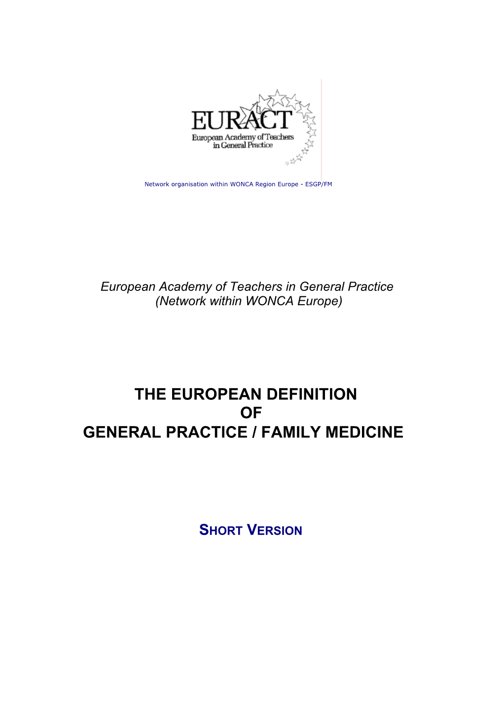 The European Definition of General Practice / Family Medicine