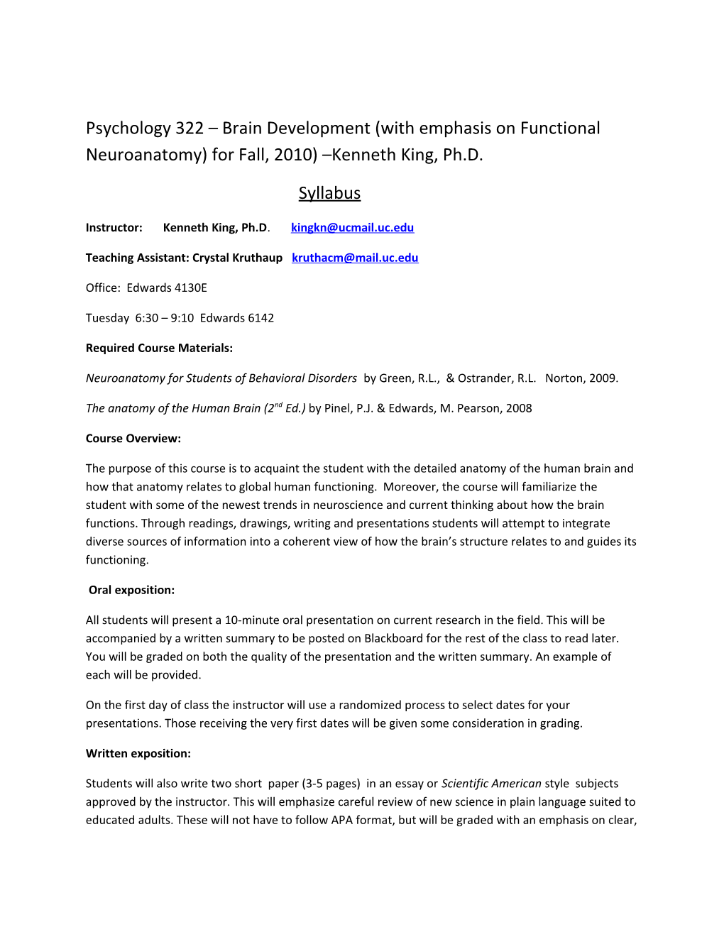 Psychology 322 Brain Development (With Emphasis on Functional Neuroanatomy) for Fall, 2010)