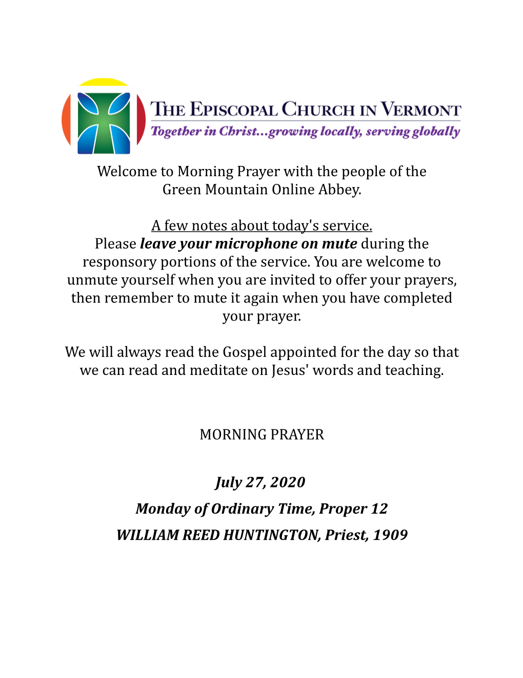 Welcome to Morning Prayer with the People of the Green Mountain Online Abbey. a Few Notes About Today's Service. Please Leave