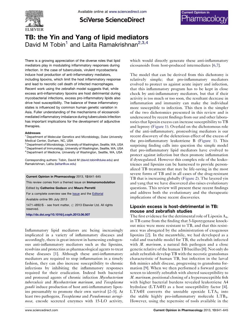 D.M. Tobin, L. Ramakrishnan. 2013. TB: the Yin and Yang of Lipid