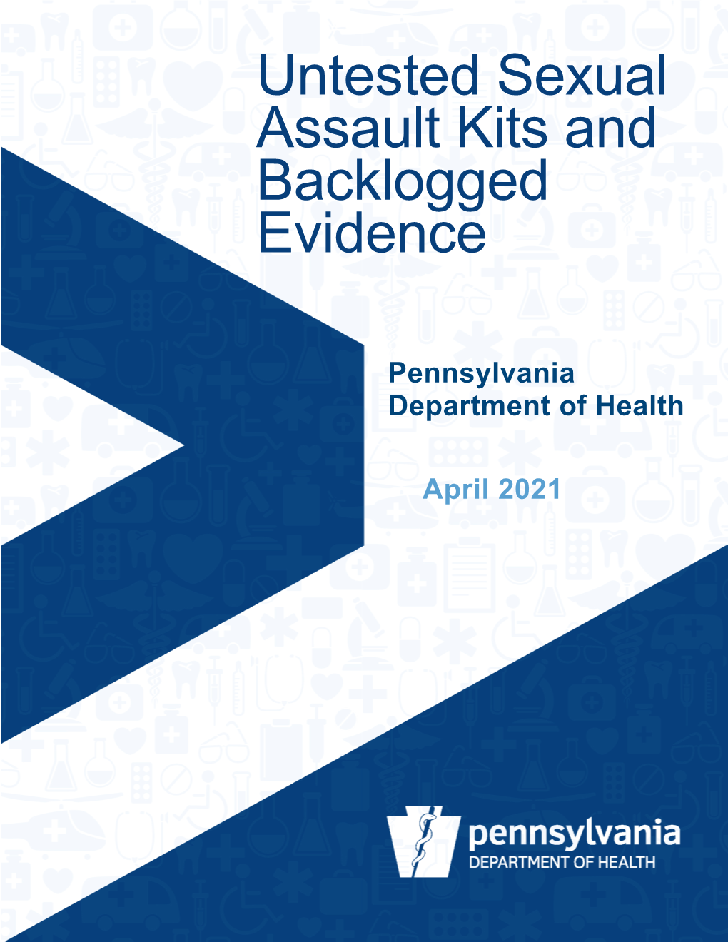 2021 Untested Sexual Assault Kits and Backlogged Evidence Report