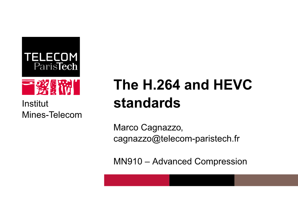 The H.264 and HEVC Standards Introduction H.264/AVC HEVC