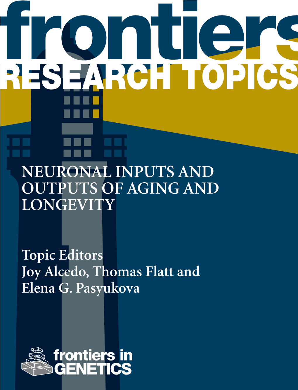 Topic Editors Joy Alcedo, Thomas Flatt and Elena G. Pasyukova