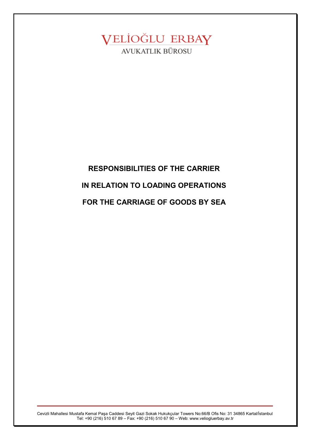 Responsibilities of the Carrier in Relation To