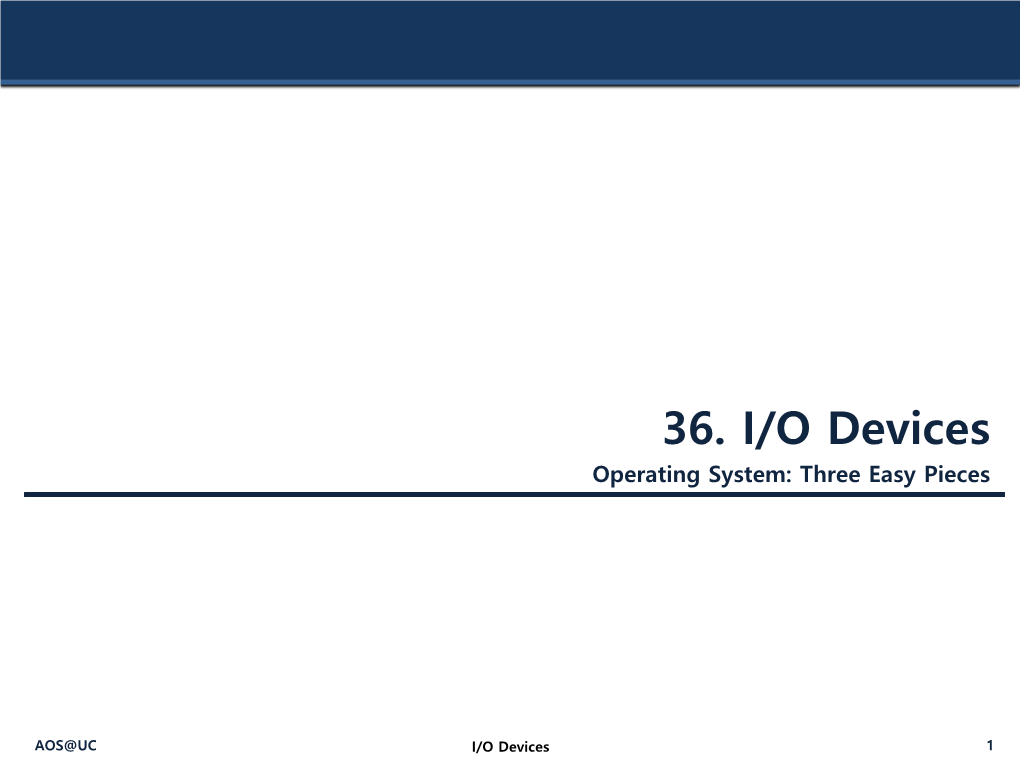 36. I/O Devices Operating System: Three Easy Pieces