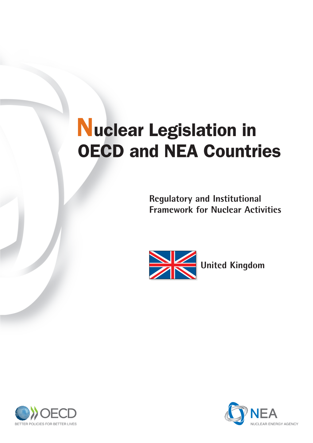 Nuclear Legislation in OECD Countries Regulatory and Institutional Framework for Nuclear Activities