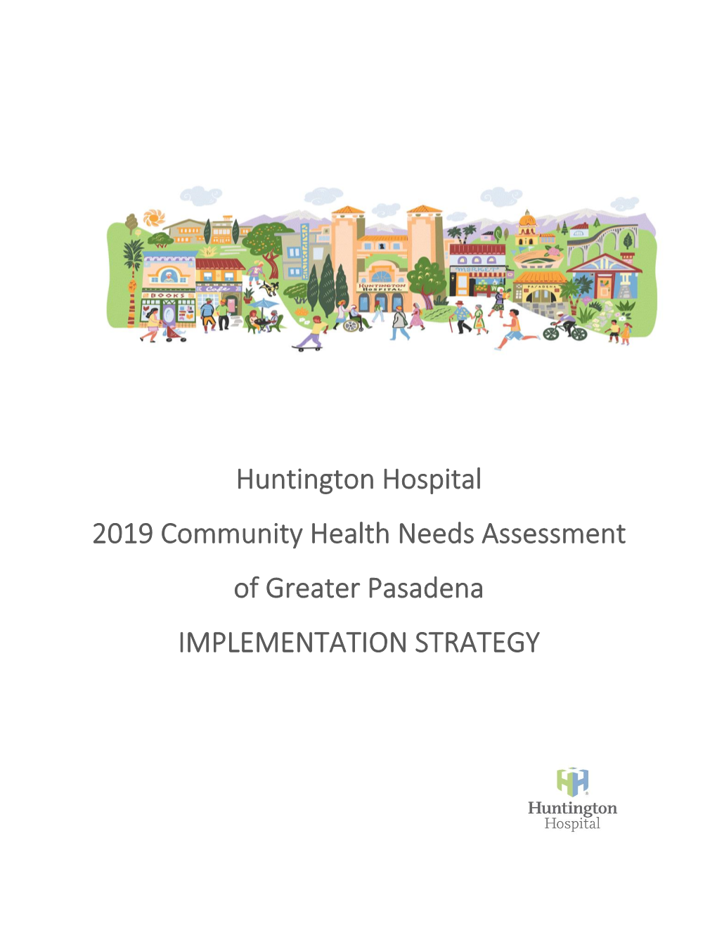 Huntington Hospital 2019 Community Health Needs Assessment of Greater Pasadena IMPLEMENTATION STRATEGY