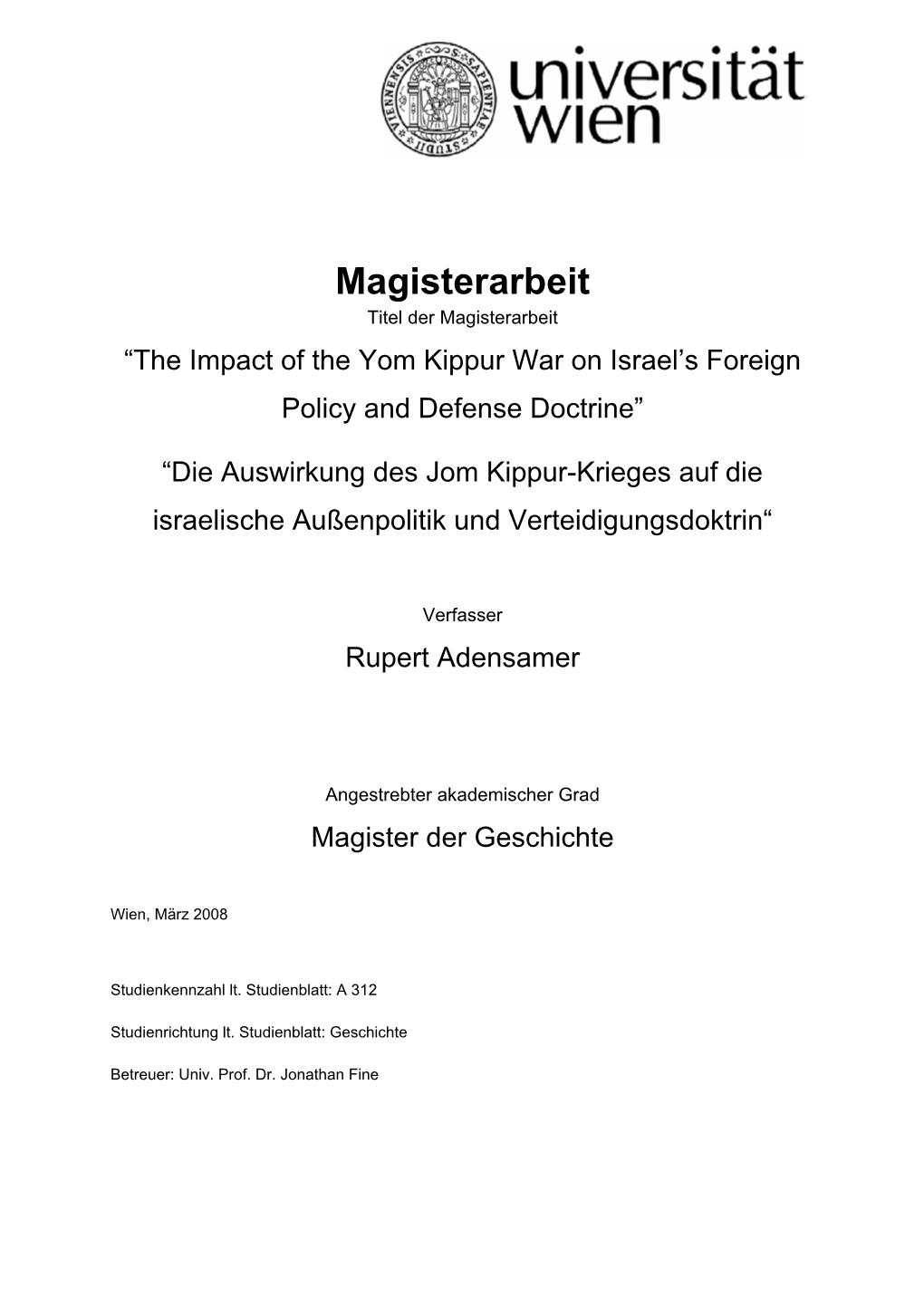 Magisterarbeit Titel Der Magisterarbeit “The Impact of the Yom Kippur War on Israel’S Foreign Policy and Defense Doctrine”