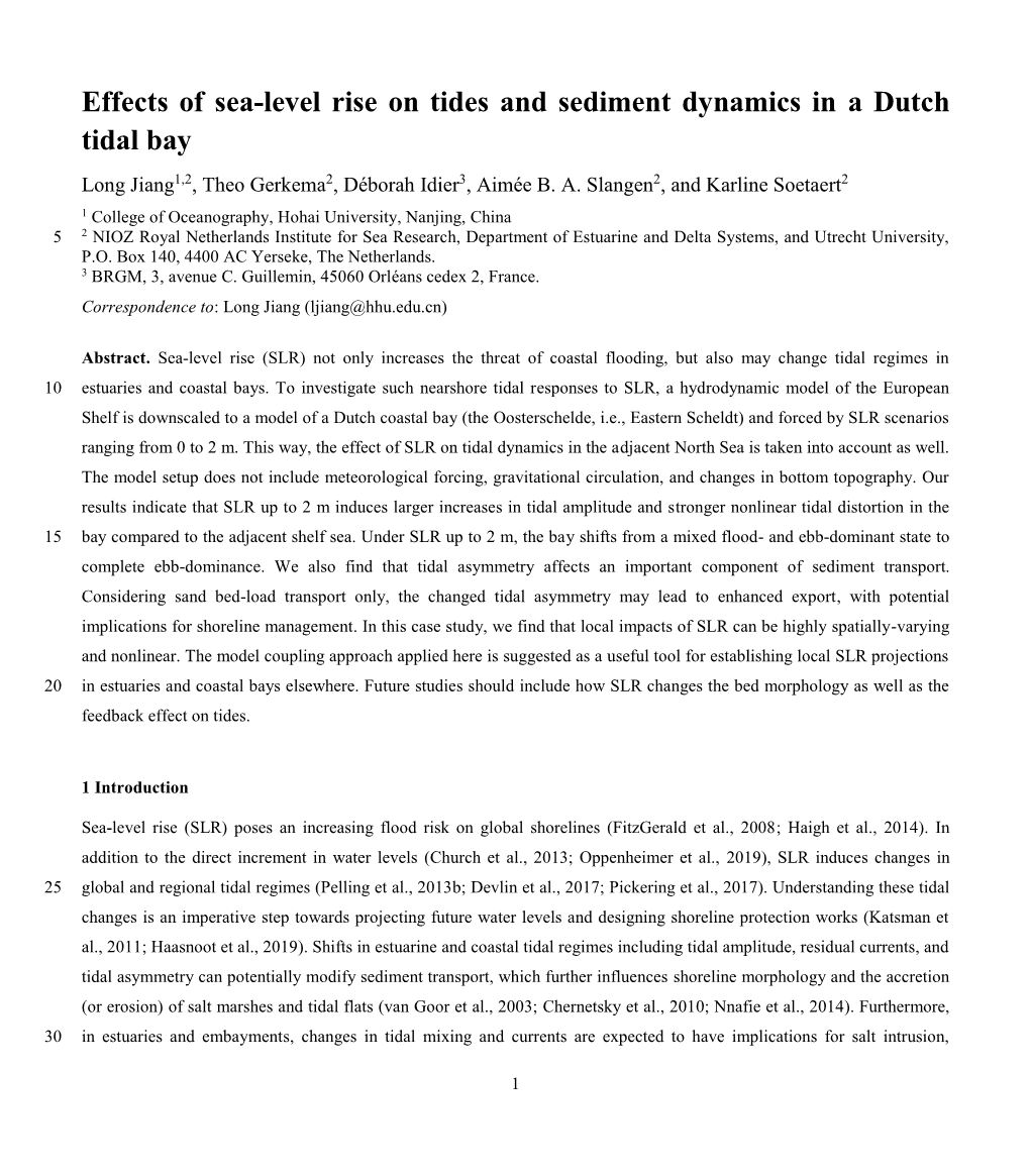 Effects of Sea-Level Rise on Tides and Sediment Dynamics in a Dutch Tidal Bay Long Jiang1,2, Theo Gerkema2, Déborah Idier3, Aimée B