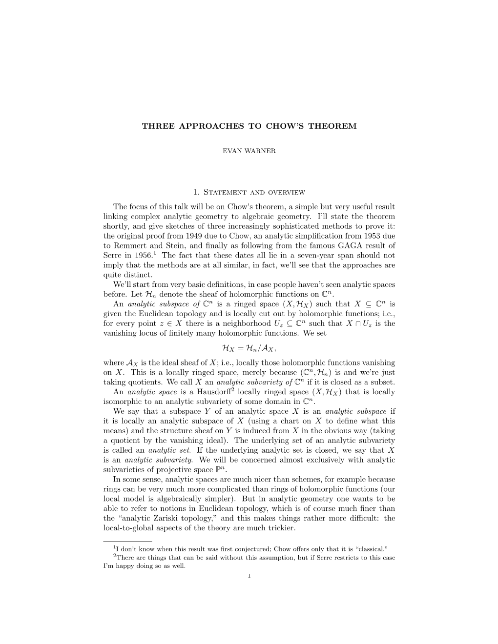 THREE APPROACHES to CHOW's THEOREM 1. Statement And