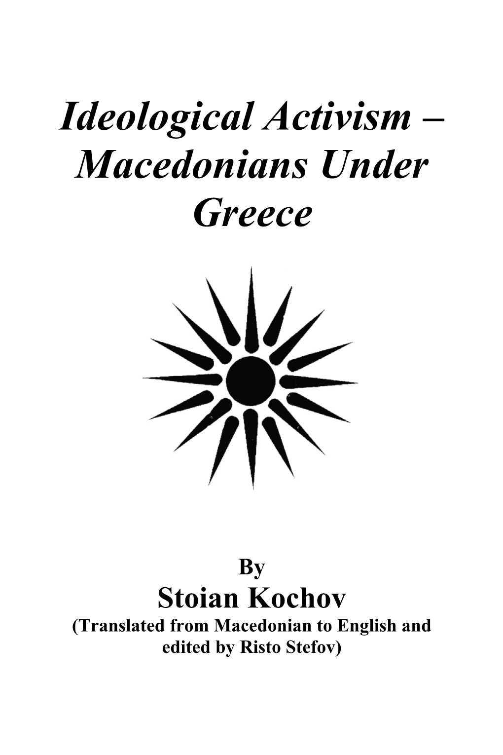Ideological Activism – Macedonians Under Greece