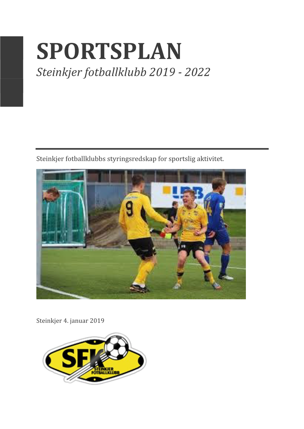 SPORTSPLAN Steinkjer Fotballklubb 2019 - 2022