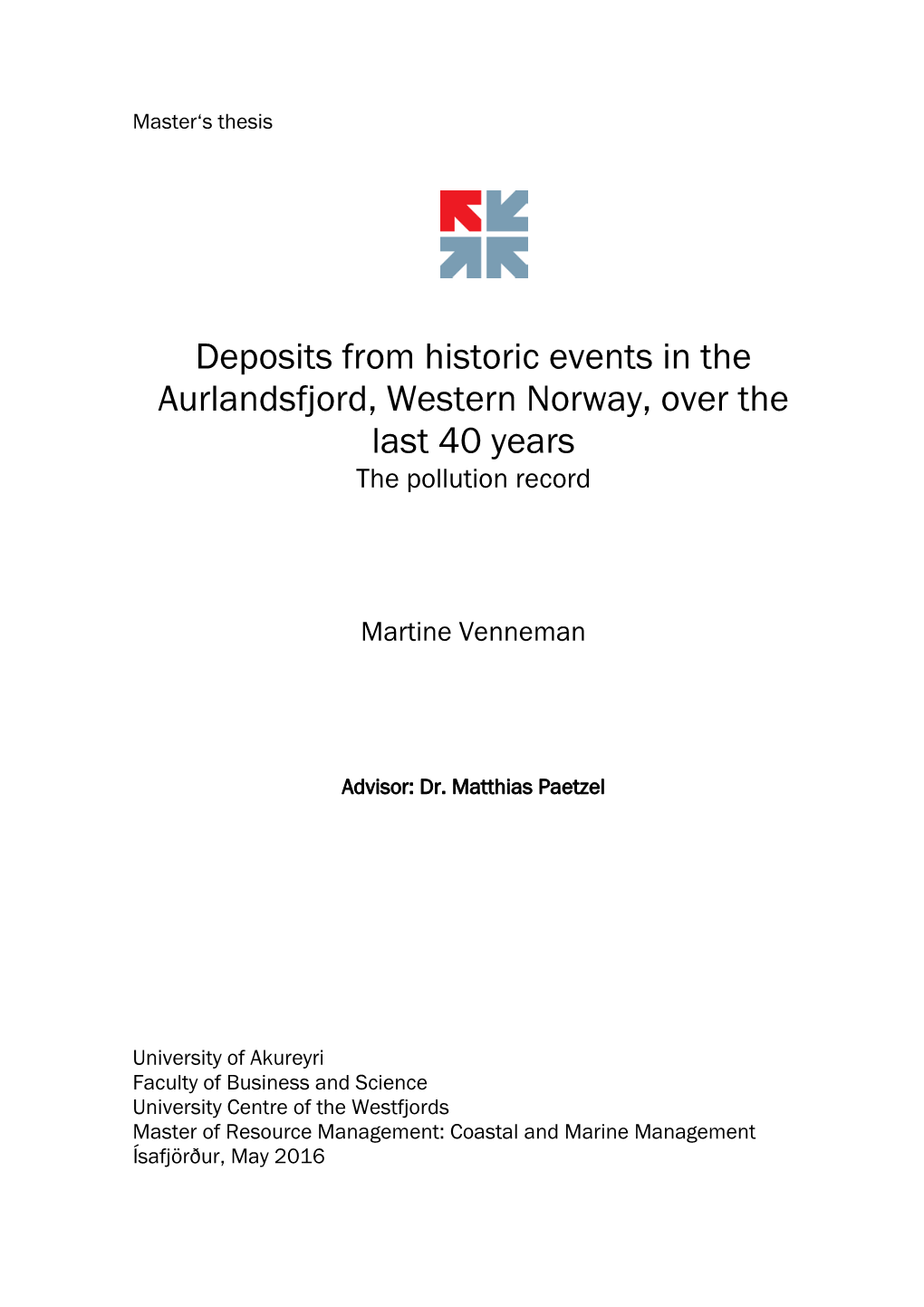 Deposits from Historic Events in the Aurlandsfjord, Western Norway, Over the Last 40 Years the Pollution Record