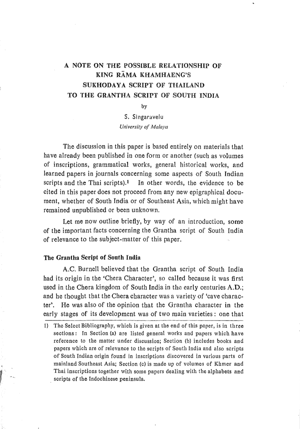 A NOTE on the POSSIBLE RELATIONSHIP of KING RAMA KHAMHAENG's SUKHODAYA SCRIPT of THAILAND to the GRANTHA SCRIPT of SOUTH INDIA by S