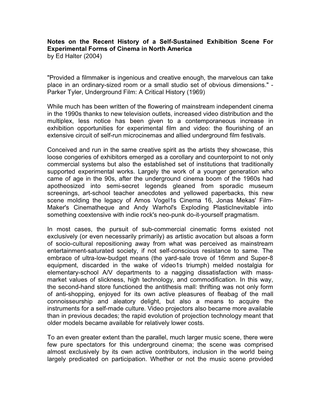 Notes on the Recent History of a Self-Sustained Exhibition Scene for Experimental Forms of Cinema in North America by Ed Halter (2004)