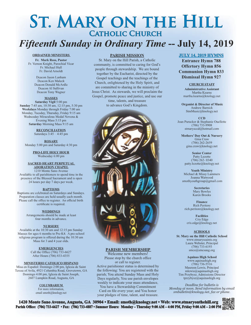 St. Mary on the Hill Catholic Church Fifteenth Sunday in Ordinary Time -- July 14, 2019 ORDAINED MINISTERS PARISH MISSION JULY 14, 2019 HYMNS Fr