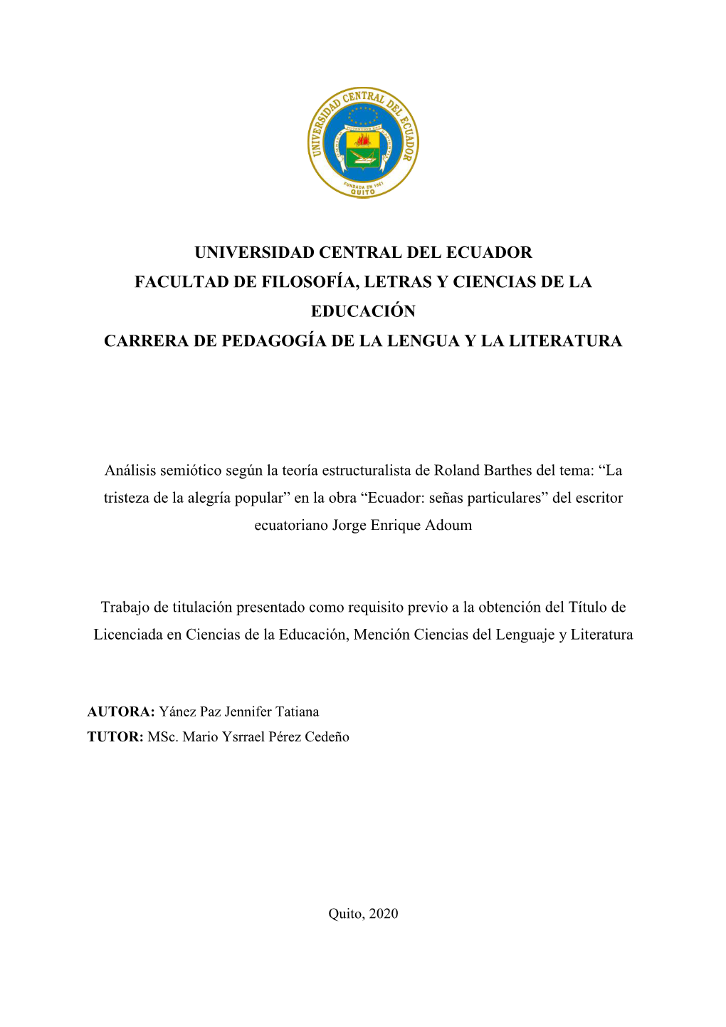 Universidad Central Del Ecuador Facultad De Filosofía, Letras Y Ciencias De La Educación Carrera De Pedagogía De La Lengua Y La Literatura