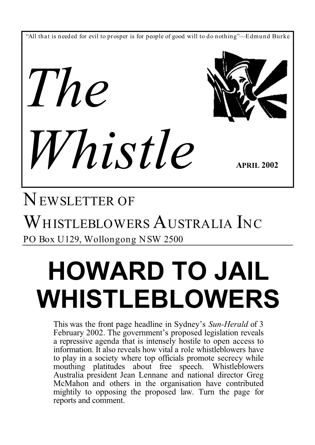 HOWARD to JAIL WHISTLEBLOWERS This Was the Front Page Headline in Sydney’S Sun-Herald of 3 February 2002