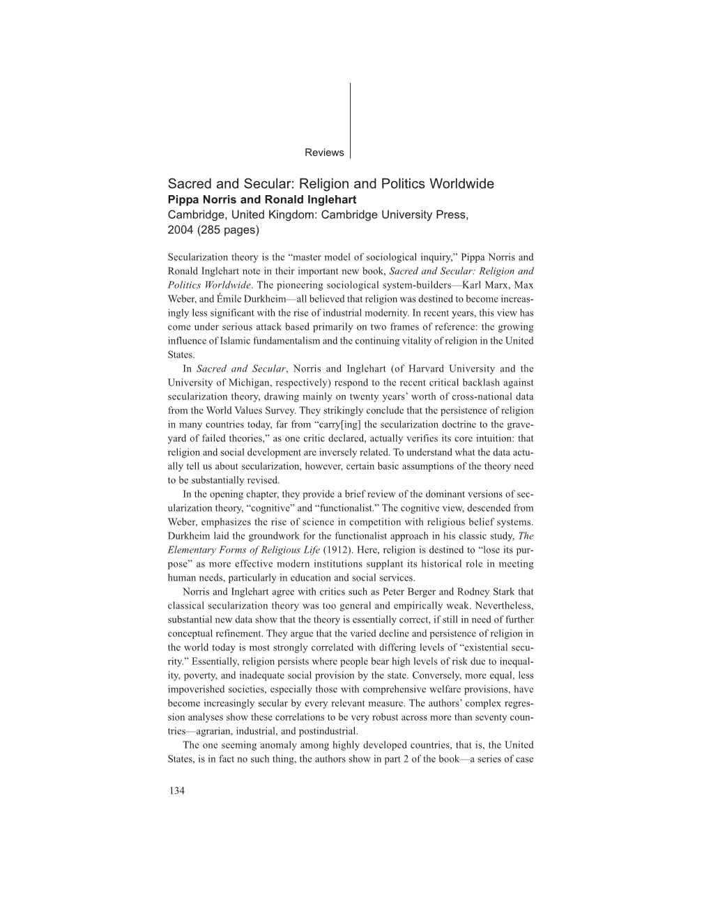 Sacred and Secular: Religion and Politics Worldwide Pippa Norris and Ronald Inglehart Cambridge, United Kingdom: Cambridge University Press, 2004 (285 Pages)