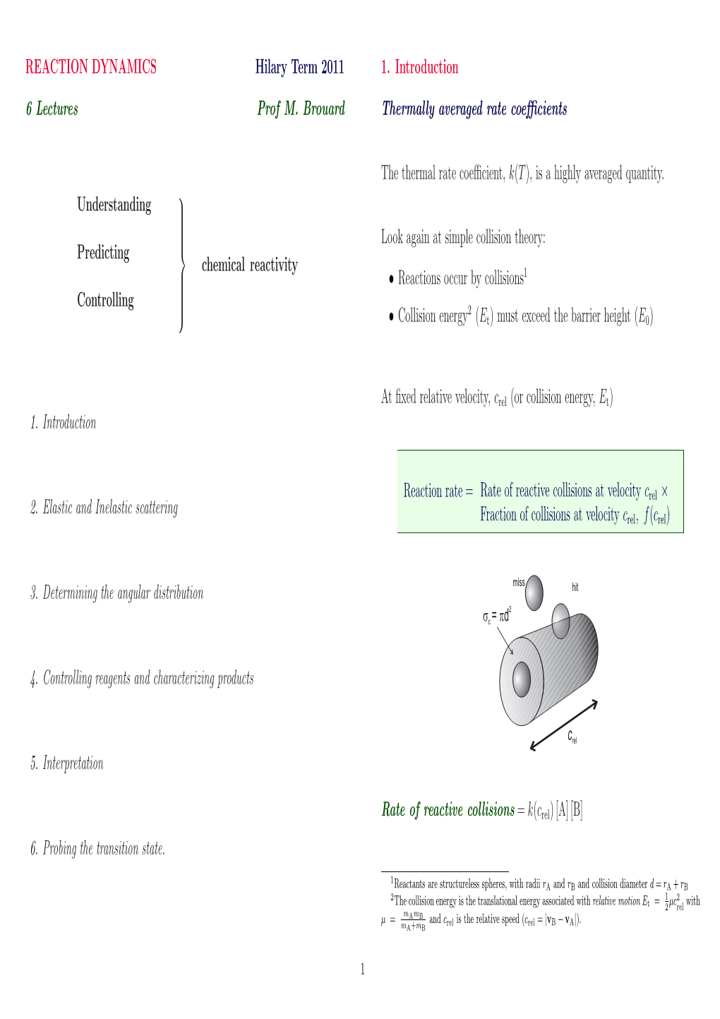REACTION DYNAMICS Hilary Term 2011 6 Lectures Prof M. Brouard