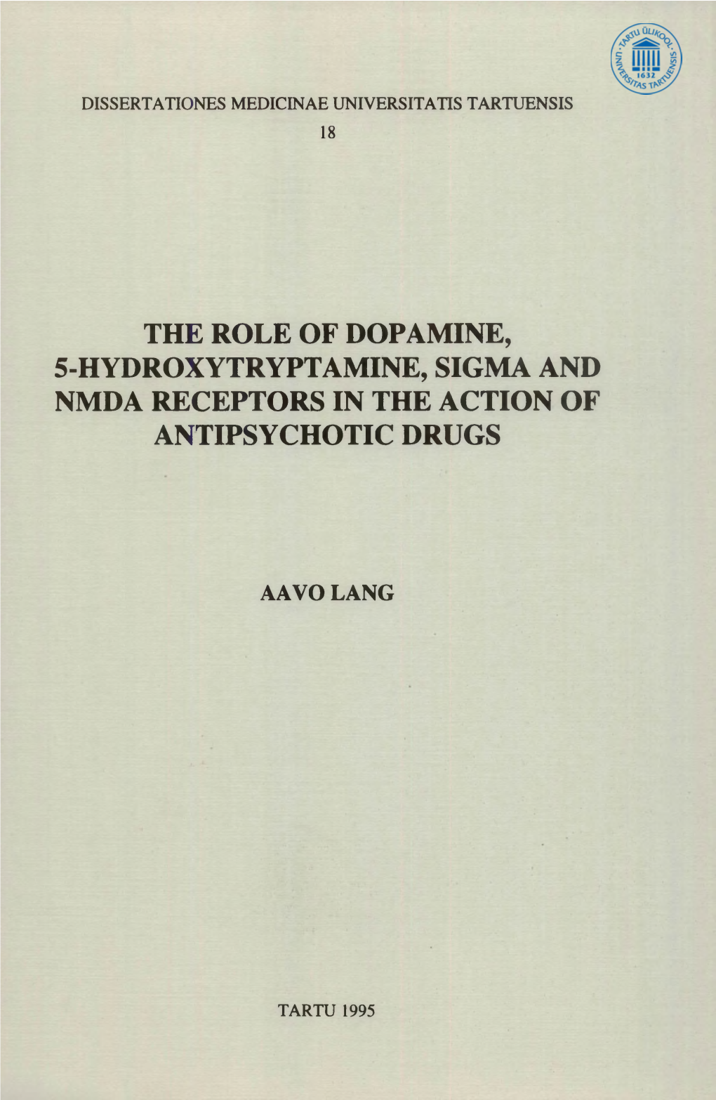 The Role of Dopamine, 5-Hydroxytryptamine, Sigma and Nmda Receptors in the Action of Antipsychotic Drugs