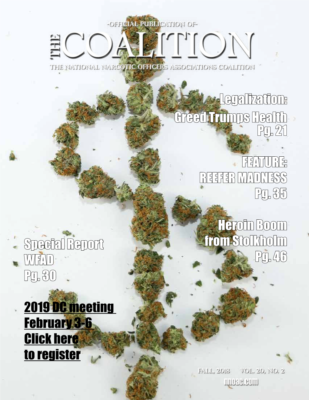 Legalization: Greed Trumps Health Pg. 21 FEATURE