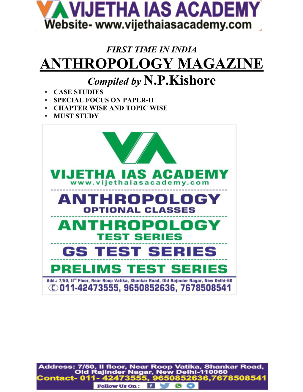 ANTHROPOLOGY MAGAZINE Compiled by N.P.Kishore • CASE STUDIES • SPECIAL FOCUS on PAPER-II • CHAPTER WISE and TOPIC WISE • MUST STUDY
