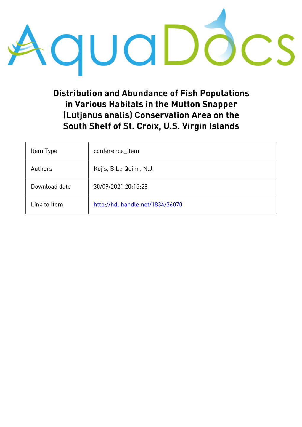 Distribution and Abundance of Fish Populations in Various Habitats in the Mutton Snapper (Lutjanus Analis) Conservation Area on the South Shelf of St