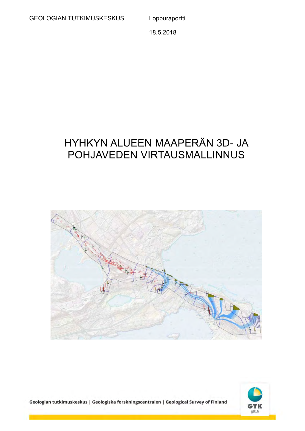 Hyhkyn Alueen Maaperän 3D- Ja Pohjaveden Virtausmallinnus