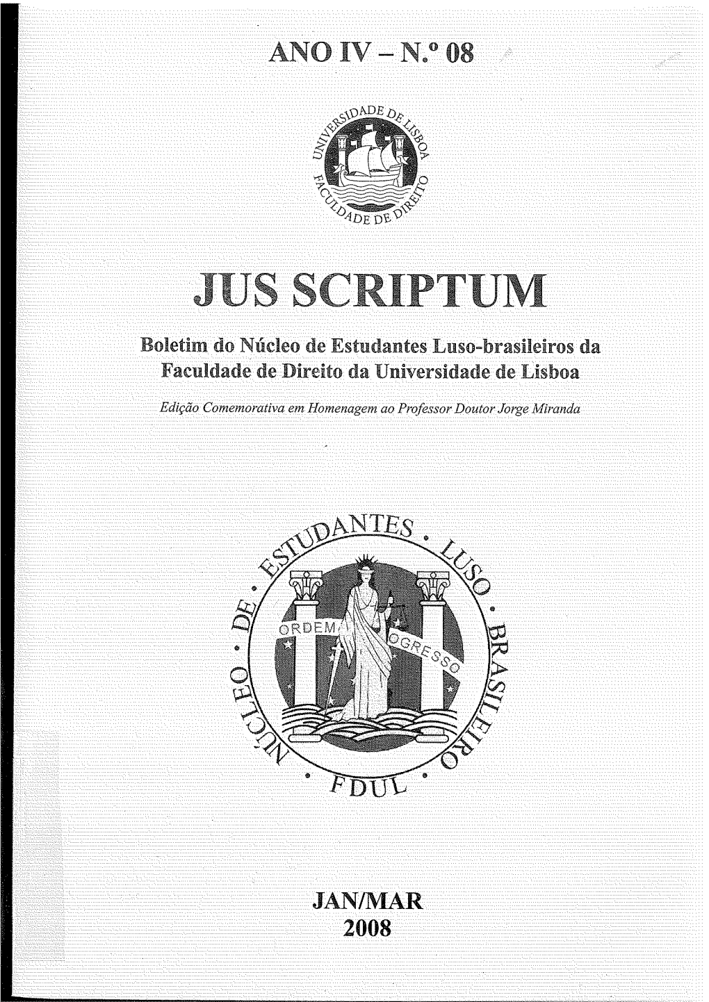 JUS SCRIPTUM Boletim Do Núcleo De Estudantes Luso-Brasileiros Da Faculdade De Direito Da Universidade De Lisboa