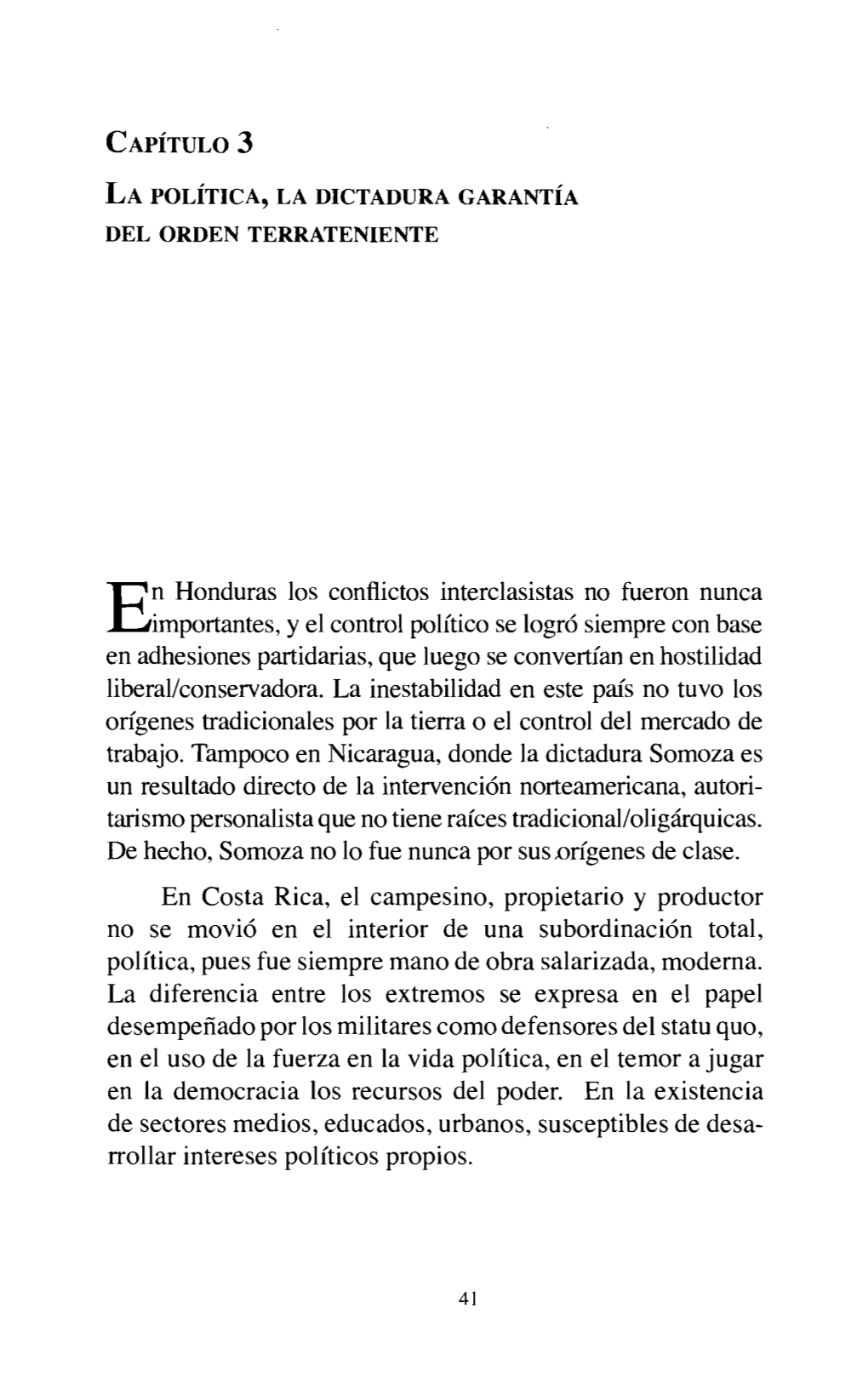 En Honduras Los Conflictos Interclasistas No Fueron Nunca