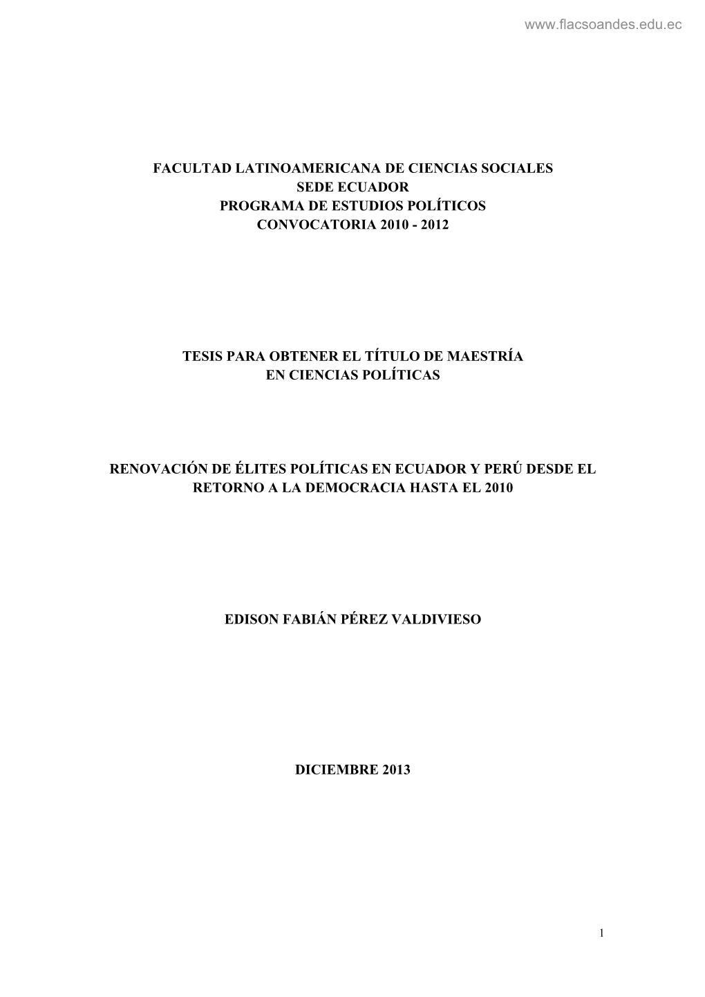 Facultad Latinoamericana De Ciencias Sociales Sede Ecuador Programa De Estudios Políticos Convocatoria 2010 - 2012