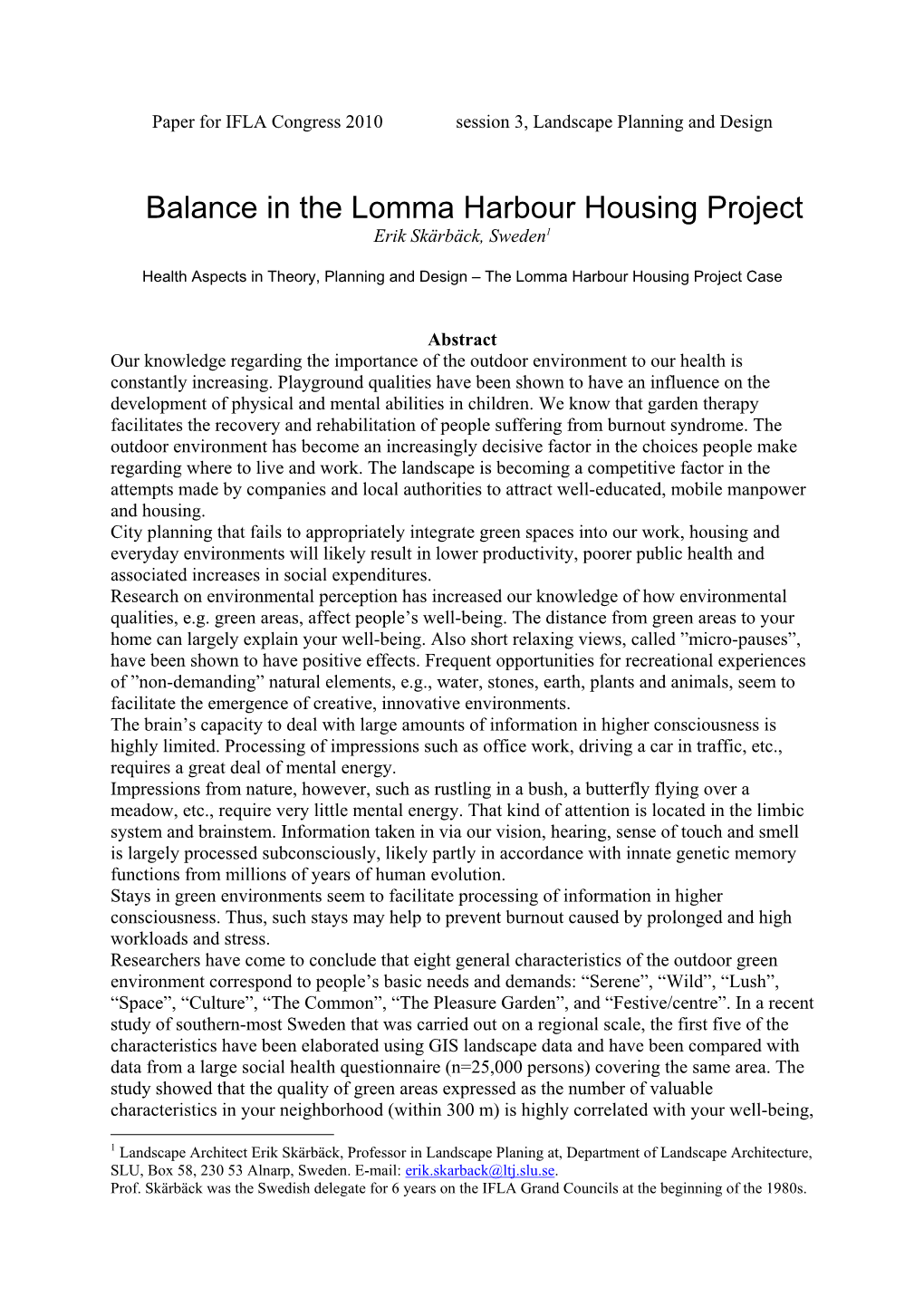 Balance in the Lomma Harbour Housing Project Erik Skärbäck, Sweden1