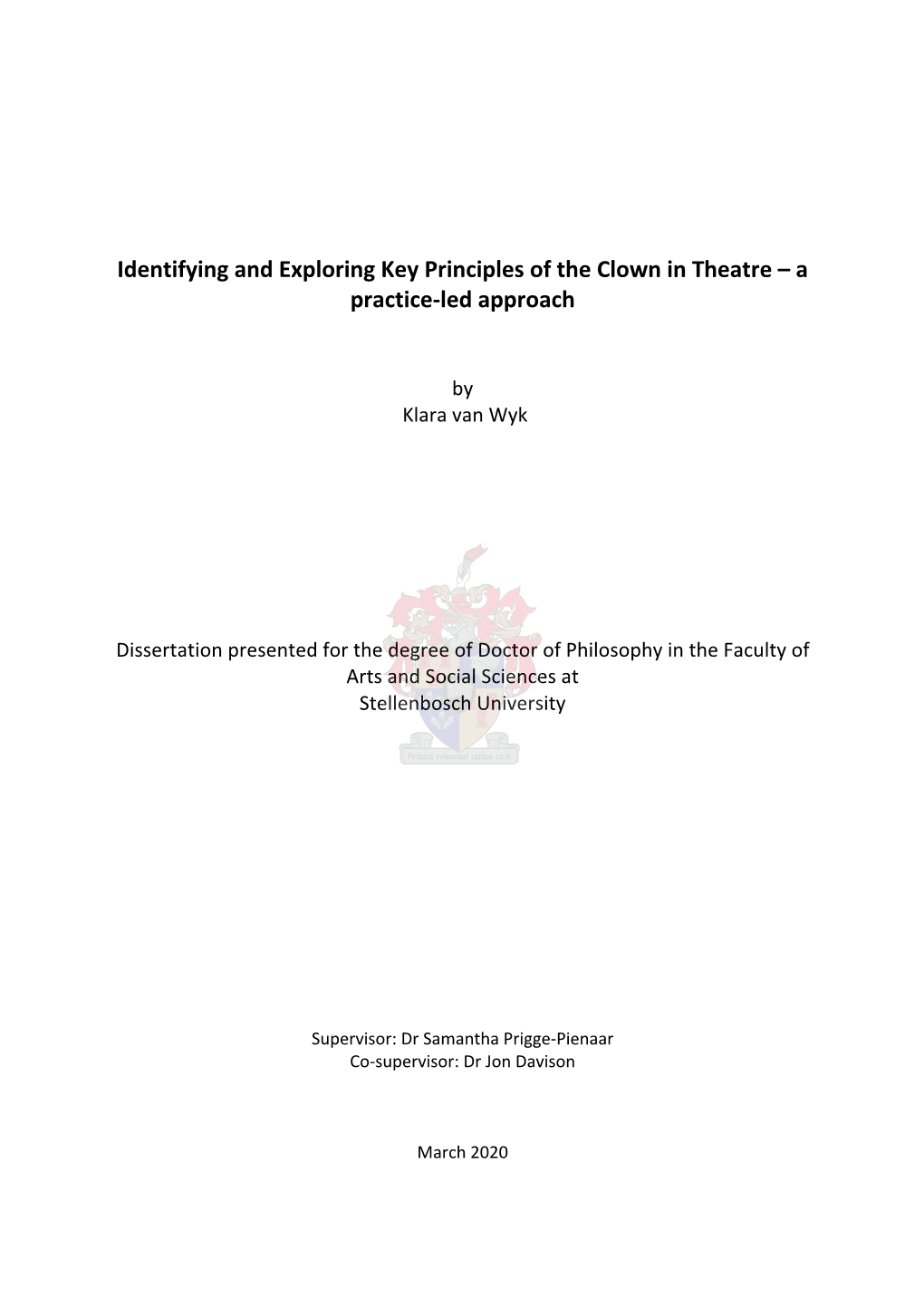 Identifying and Exploring Key Principles of the Clown in Theatre – a Practice-Led Approach