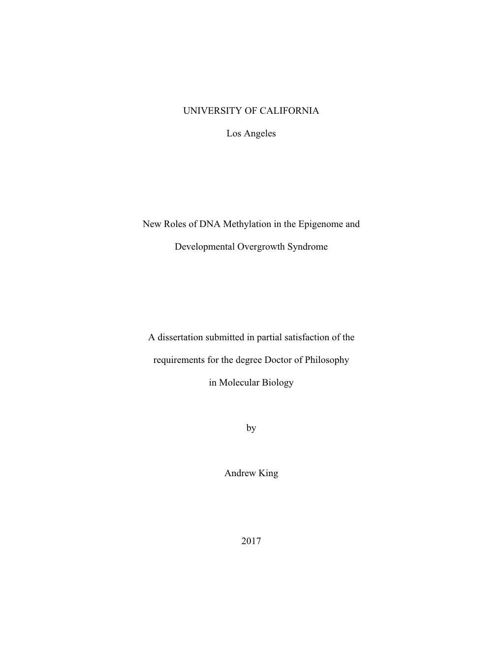 UNIVERSITY of CALIFORNIA Los Angeles New Roles of DNA Methylation in the Epigenome and Developmental Overgrowth Syndrome a Diss