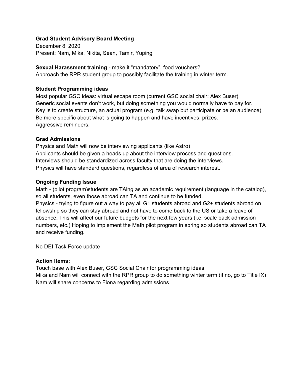 Grad Student Advisory Board Meeting December 8, 2020 Present: Nam, Mika, Nikita, Sean, Tamir, Yuping Sexual Harassment Training