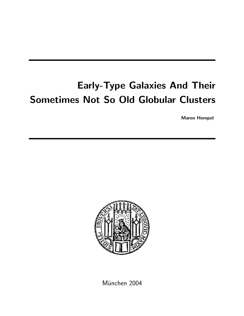 Early-Type Galaxies and Their Sometimes Not So Old Globular Clusters