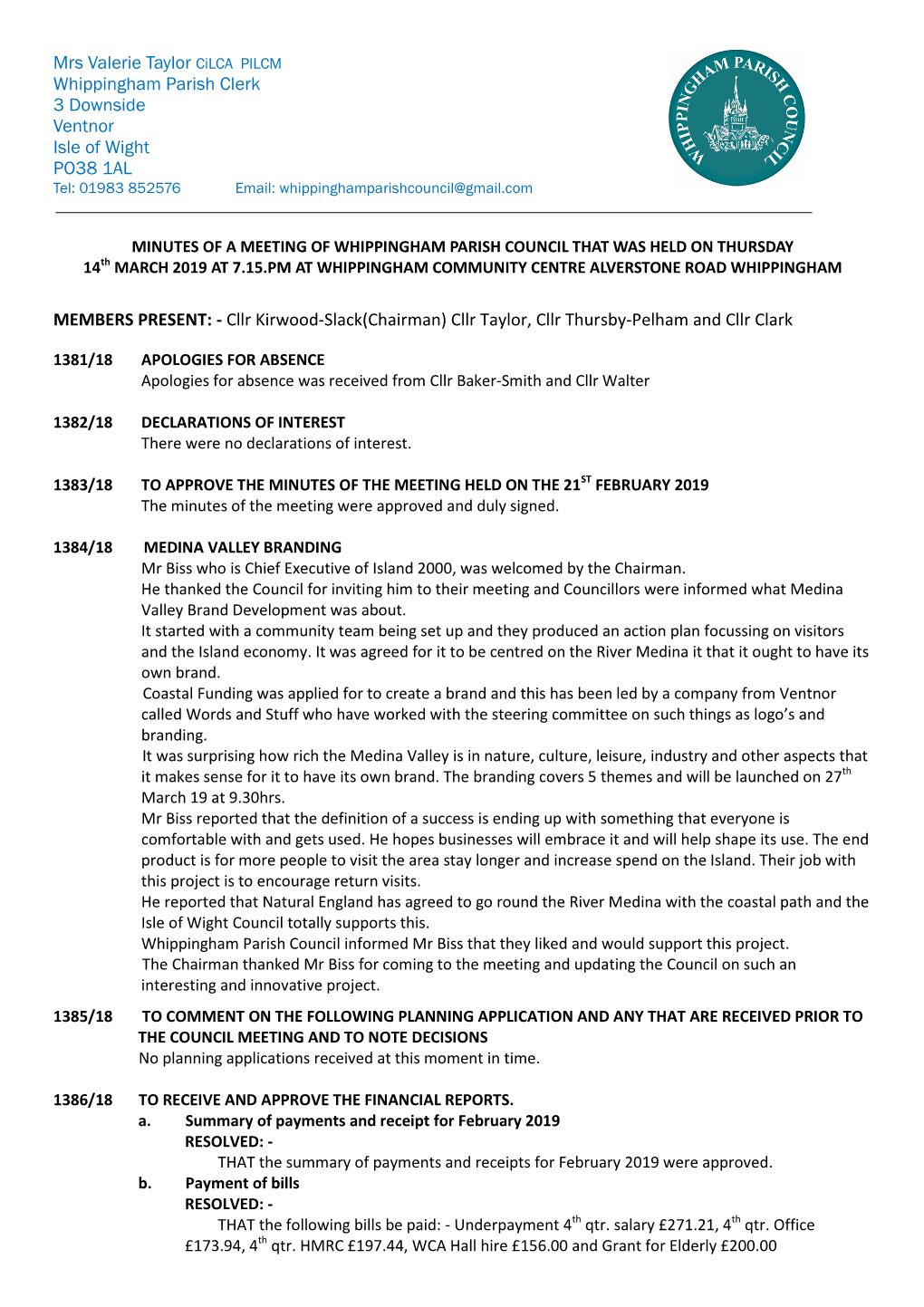 Mrs Valerie Taylor Cilca PILCM Whippingham Parish Clerk 3 Downside Ventnor Isle of Wight PO38 1AL Tel: 01983 852576 Email: Whippinghamparishcouncil@Gmail.Com