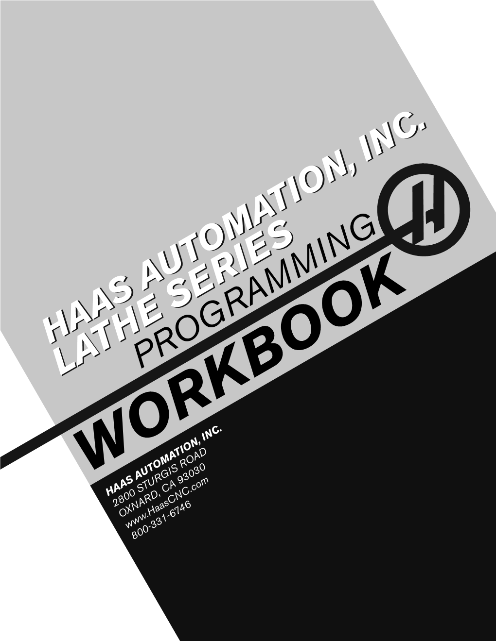 Haas Automation, Inc. 2800 Sturgis Road Oxnard, Ca 93030 800-331-6746 St/Tlst/Tl Programming