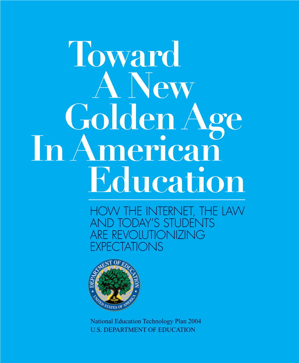 Toward a New Golden Age in American Education--How The