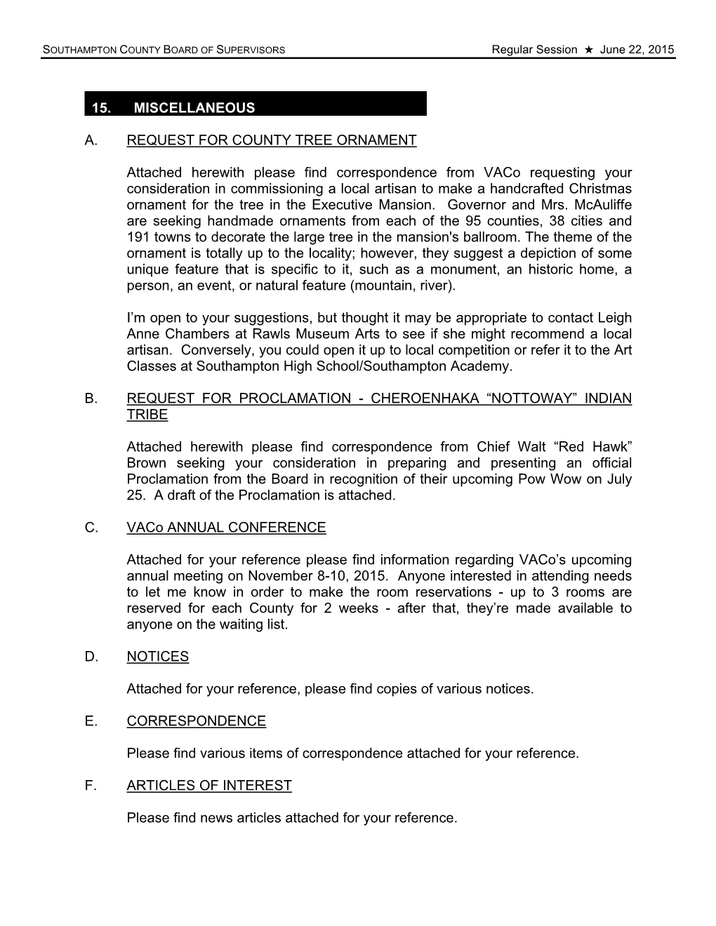 15. MISCELLANEOUS A. REQUEST for COUNTY TREE ORNAMENT Attached Herewith Please Find Correspondence from Vaco Requesting Your Co