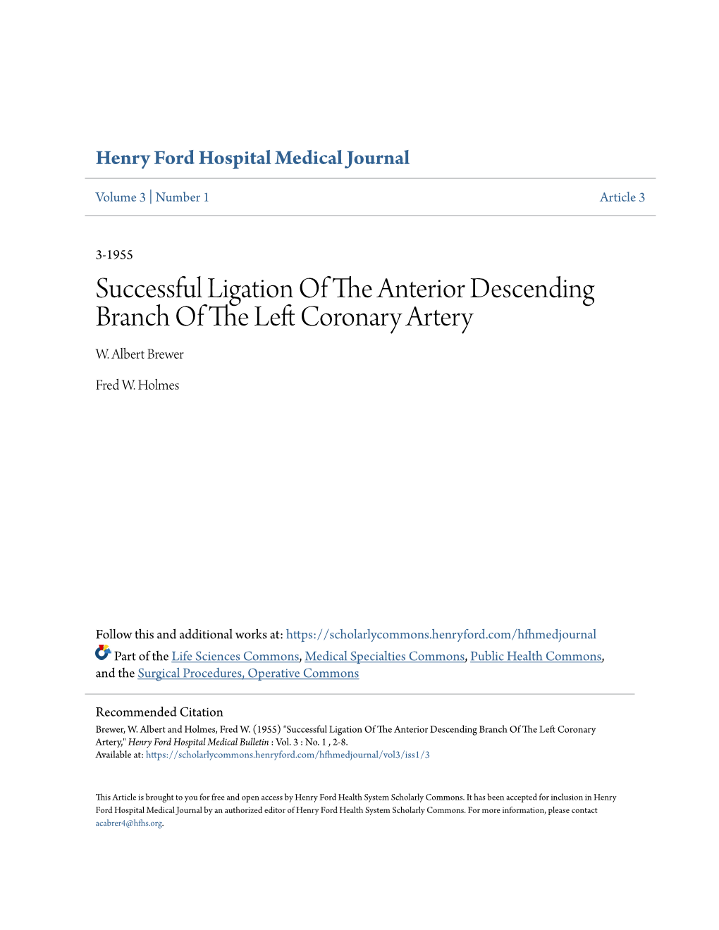 Successful Ligation of the Anterior Descending Branch of the Leftor C Onary Artery W