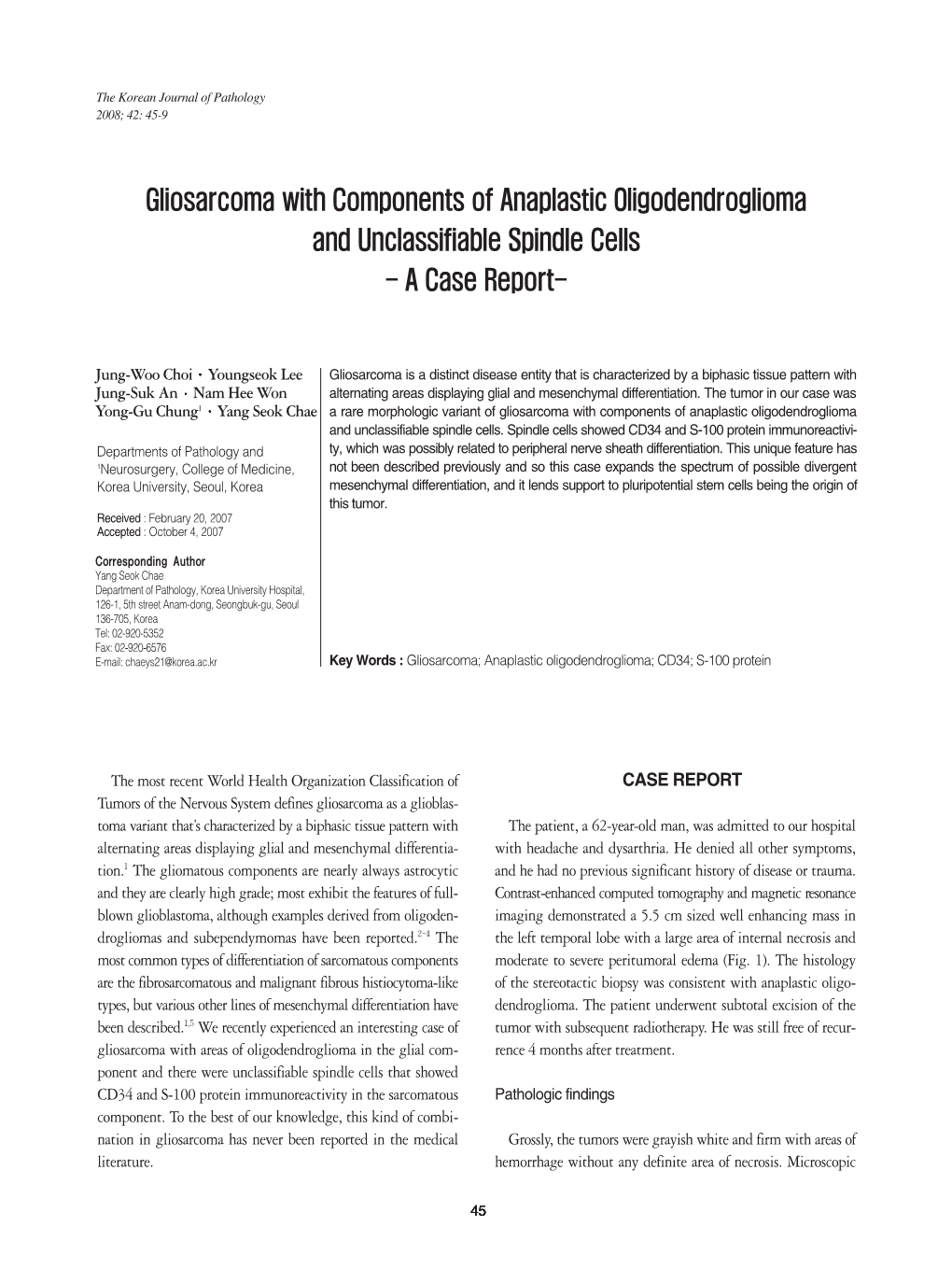 Gliosarcoma with Components of Anaplastic Oligodendroglioma and Unclassifiable Spindle Cells - a Case Report