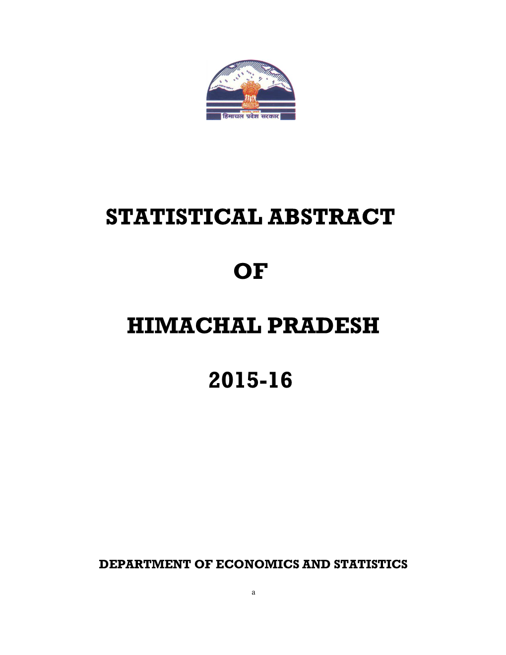 Statistical Abstract of Himachal Pradesh 2015-16” Presents the Latest Statistical Data on Various Socio-Economic Aspects of Himachal Pradesh