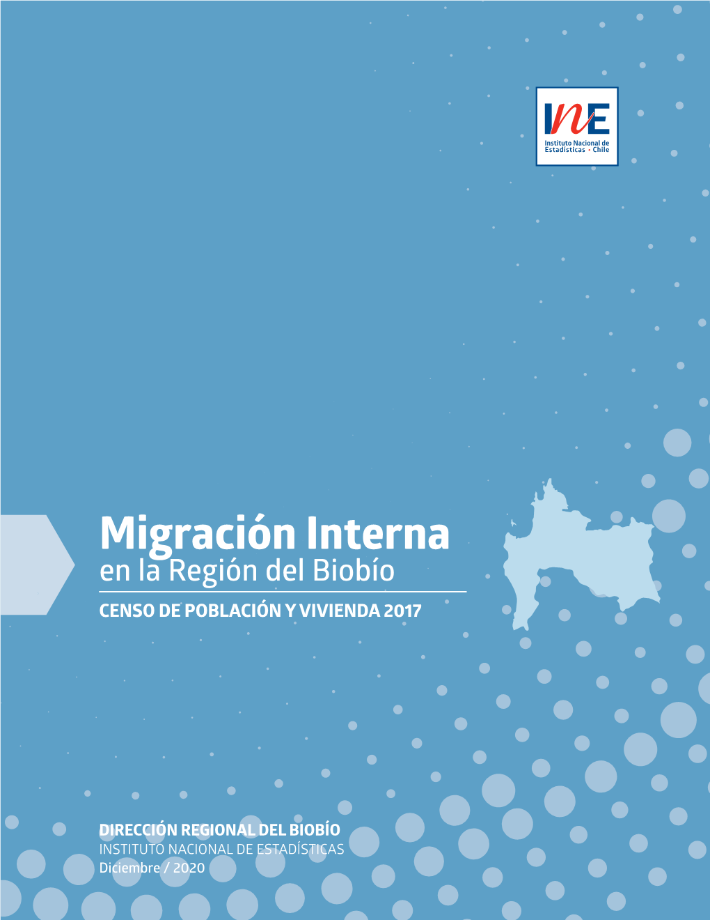 Migración Interna En La Región Del Biobío CENSO DE POBLACIÓN Y VIVIENDA 2017
