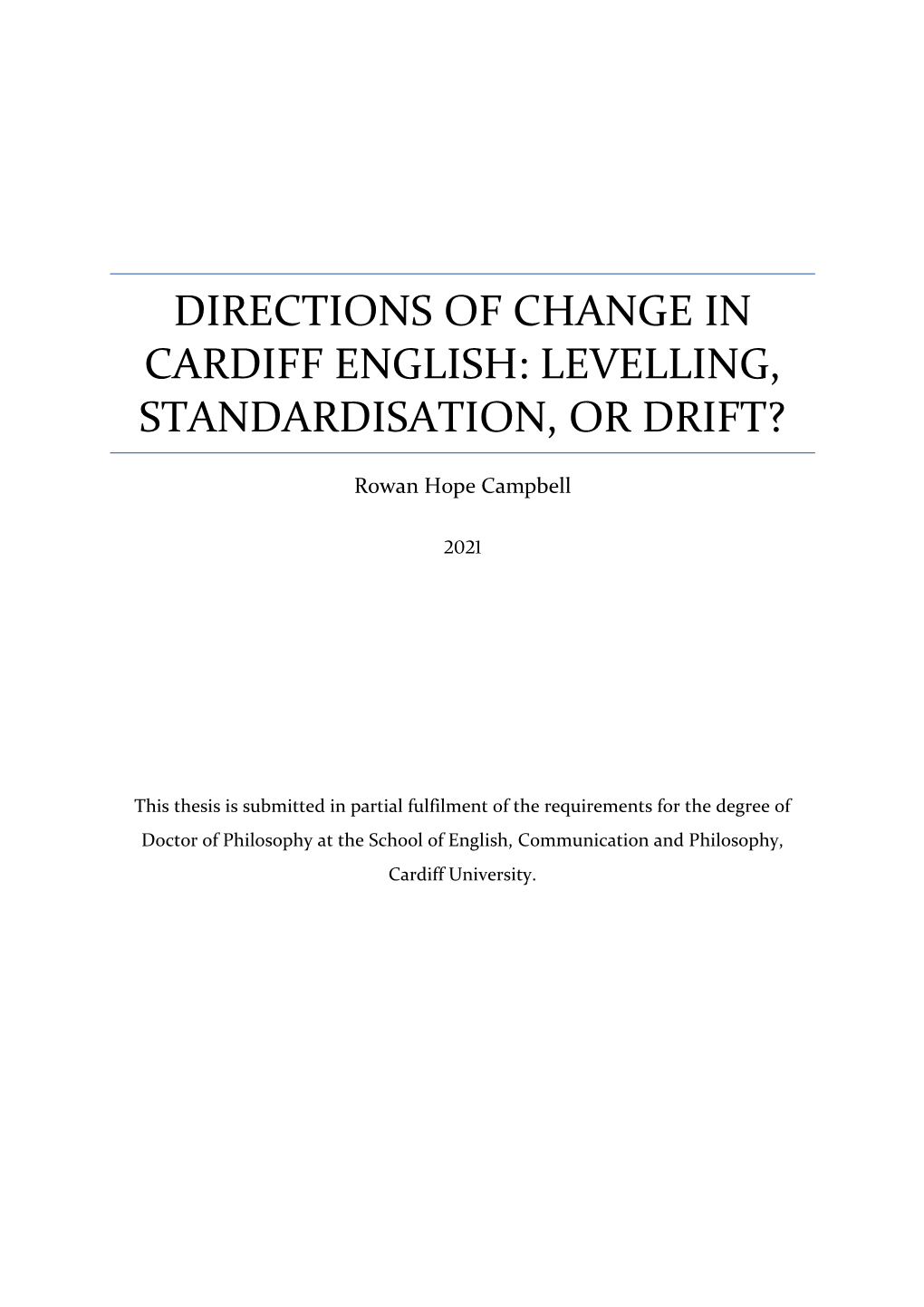 Directions of Change in Cardiff English: Levelling, Standardisation, Or Drift?