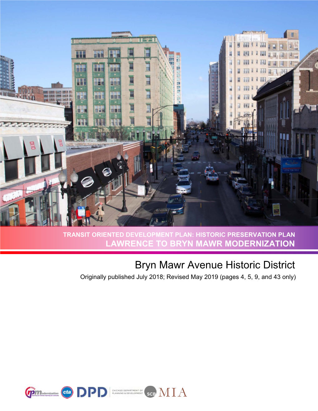 Bryn Mawr Avenue Historic District TRANSIT ORIENTED DEVELOPMENT PLAN: HISTORIC PRESERVATION PLAN BRYN MAWR AVENUE HISTORIC DISTRICT