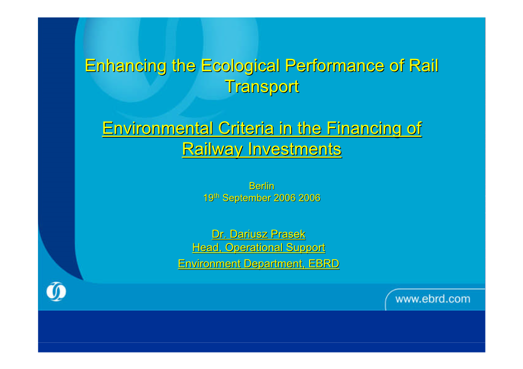 Enhancing the Ecological Performance of Rail Transport Environmental Criteria in the Financing of Railway Investments