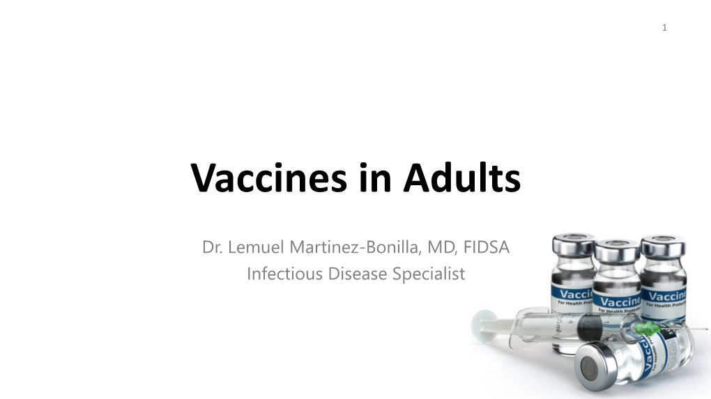 Dr. Lemuel Martinez-Bonilla, MD, FIDSA Infectious Disease Specialist Vaccines 2 Continued Medical Education