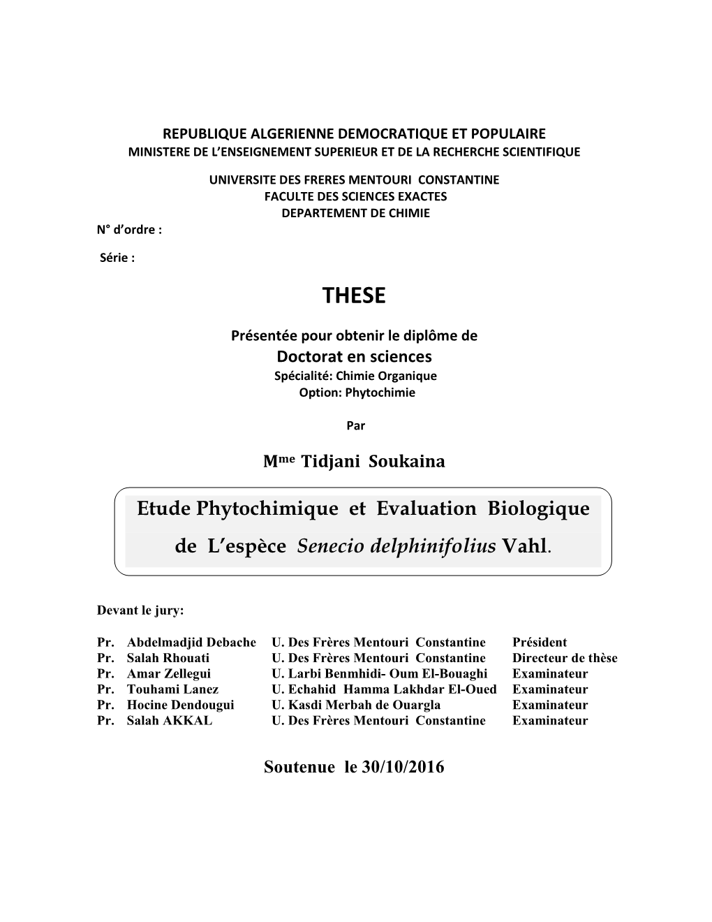 Etude Phytochimique Et Evaluation Biologique De L'espèce Senecio